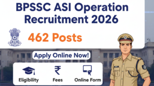 BPSSC ASI Operation Recruitment 2026 : Apply Online for Post, Eligibility, Fees & Online Form 2 BPSSC ASI Operation Recruitment 2026