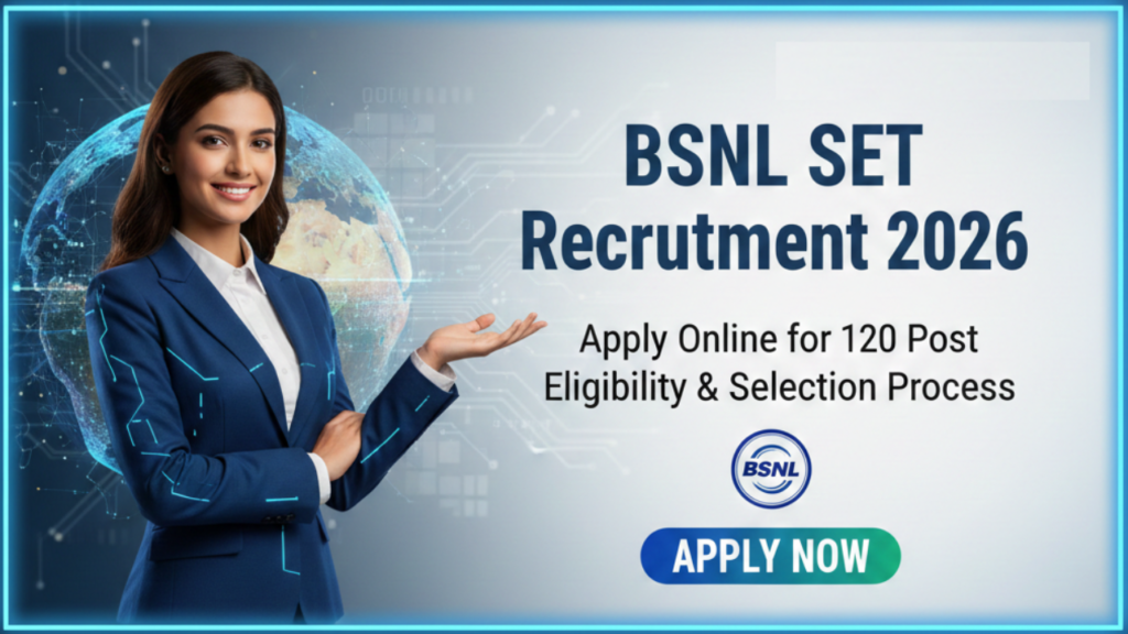 BSNL SET Recruitment 2026 : Apply Online for 120 Post, Eligibility & Selection Process 6 BSNL SET Recruitment 2026